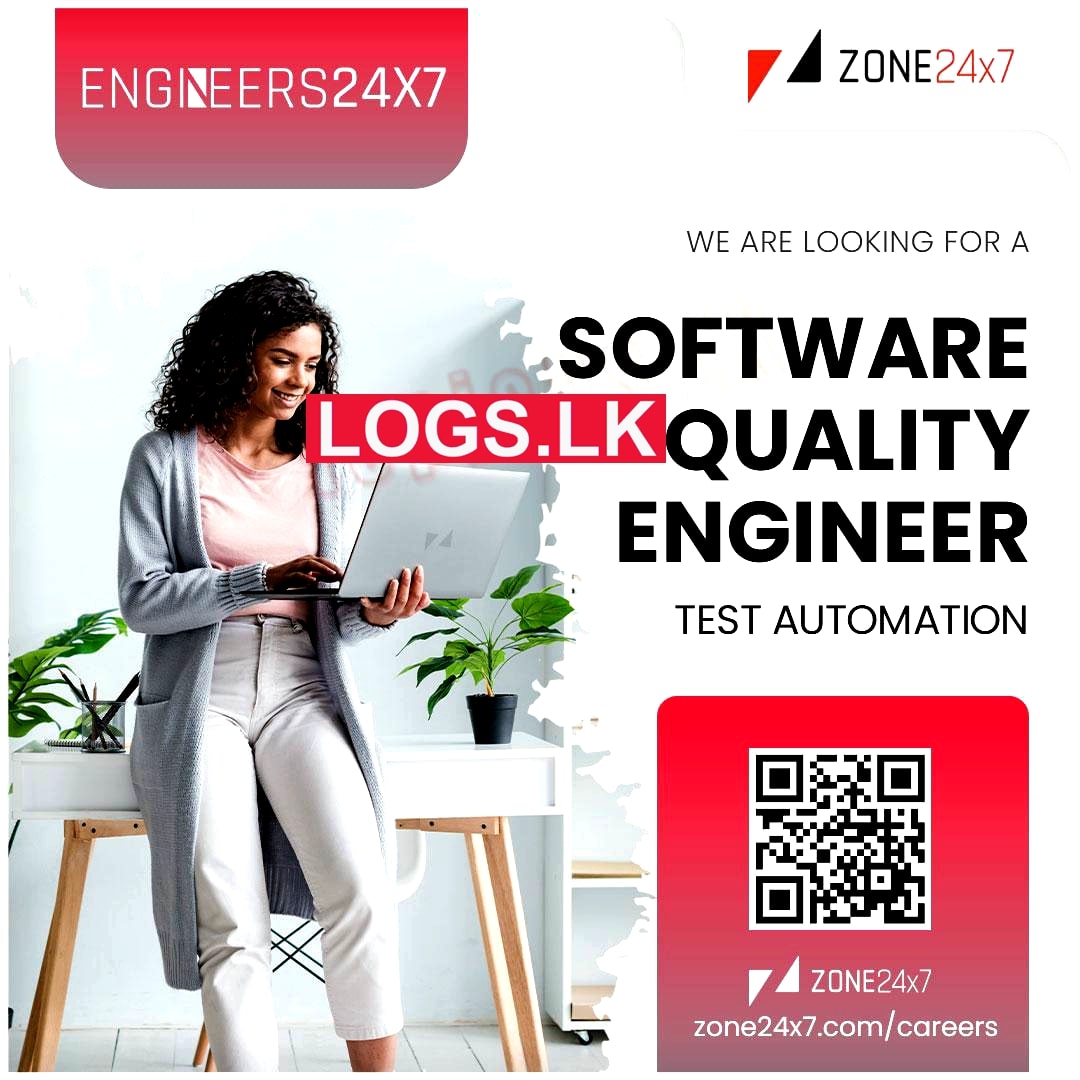 Software Quality Engineer Job Vacancy at Zone24x7 (Pvt) Ltd Job Vacancies