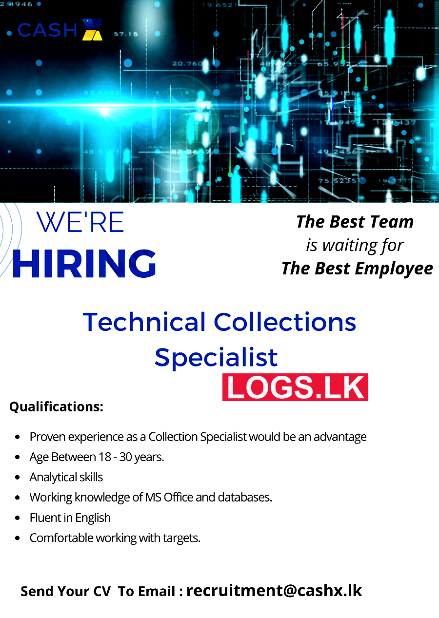 Technical Collections Specialist - Cash X Vacancies 2023 Application Form, Details Download