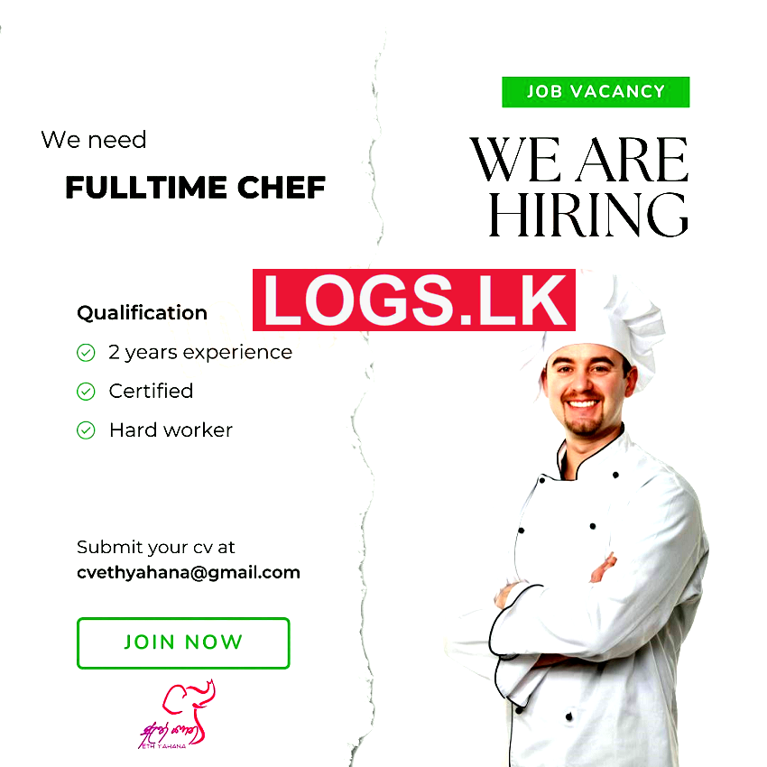 Full Time Chef Job Vacancy at Eth Yahana Hotel Job Vacancies in Sri Lanka