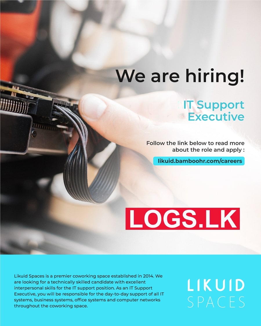 IT Support Executive Job Vacancy at Likuid Spaces Sri Lanka Job Vacancies
