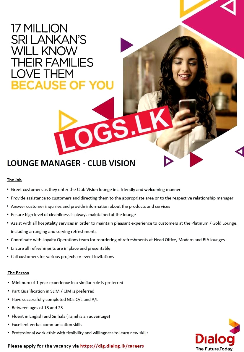 Club Vision Lounge Manager Job Vacancy at Dialog Axiata Job Vacancies