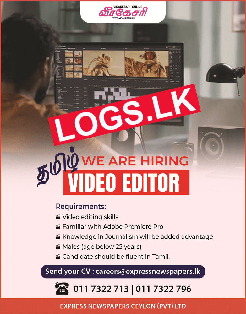 Video Editor Job Vacancy at Express Newspaper (Ceylon) (Pvt) Ltd Job Vacancies